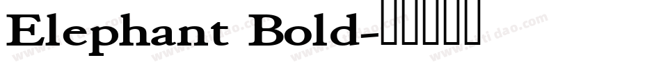 Elephant Bold字体转换
